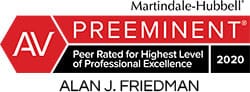 AV Preeminent Martindale Hubbell 2020 Alan J. Friedman Peer Rated for Highest Level of Professional Excellence